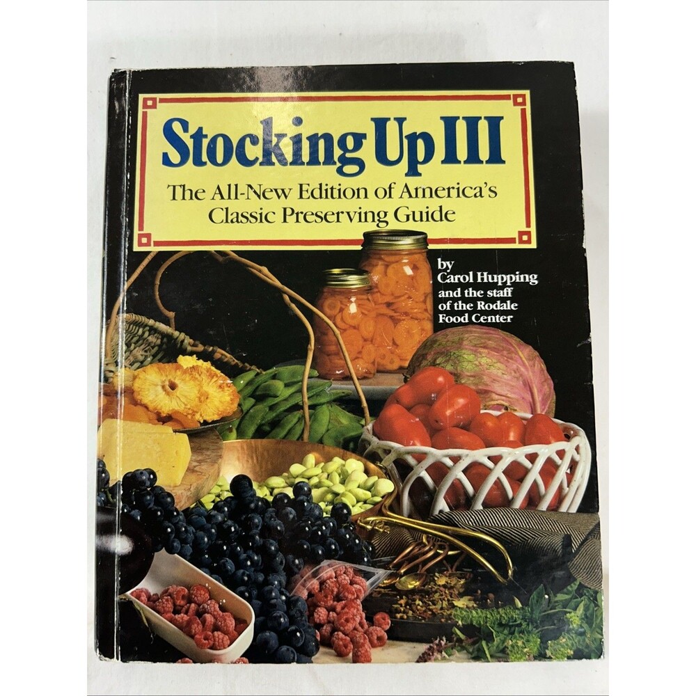 Stocking up III : The All-New Edition of America's Classic Preserving Guide...
